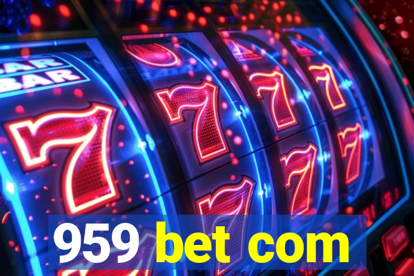 959 bet com